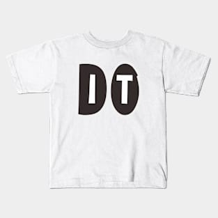 Do It. Kids T-Shirt